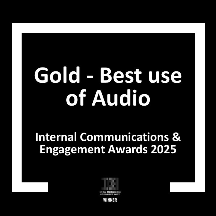 DRPG Design Awards - Internal Communications & Engagement Awards 2025 - Gold - Best Use of Audio
